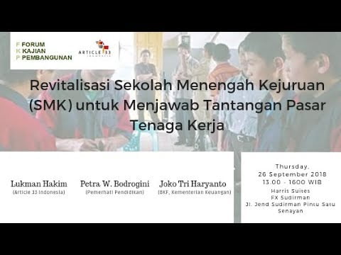 FKP Revitalisasi SMK untuk Menjawab Tantangan Pasar Tenaga Kerja – 26 September 2019