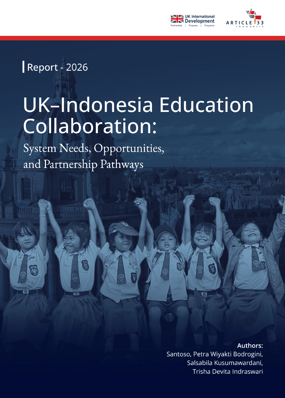 Final Report: UK-Indonesia Education Collaboration Strengthening Indonesia's Education System Through International Partnership