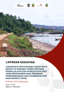 Lokakarya Penyusunan Peraturan Bupati di Konawe Utara Tentang Pengelolaan dan Pencatatan Aset yang Bersumber dari Program Pengembangan dan Pemberdayaan Masyarakat (PPM)